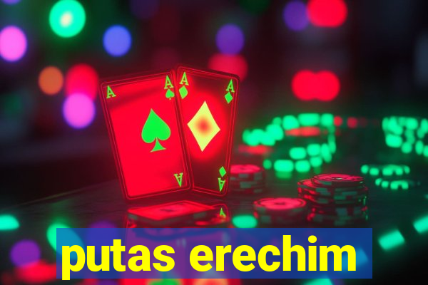 putas erechim